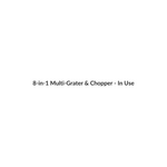 8-in-1 Multi-Grater & Chopper thumbnail 4